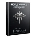 WH 30K: Liber Hereticus - Traitor Legiones Astartes Army Book