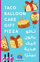 Taco Balloon Cake Gift Pizza