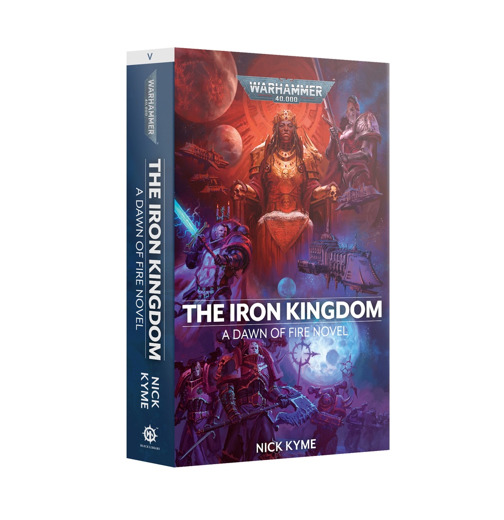 WH 40K: Dawn Of Fire (Book 5) - The Iron Kingdom