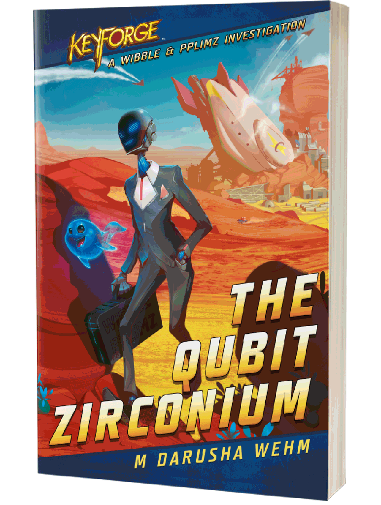 KeyForge Novel: The Qubit Zirconium