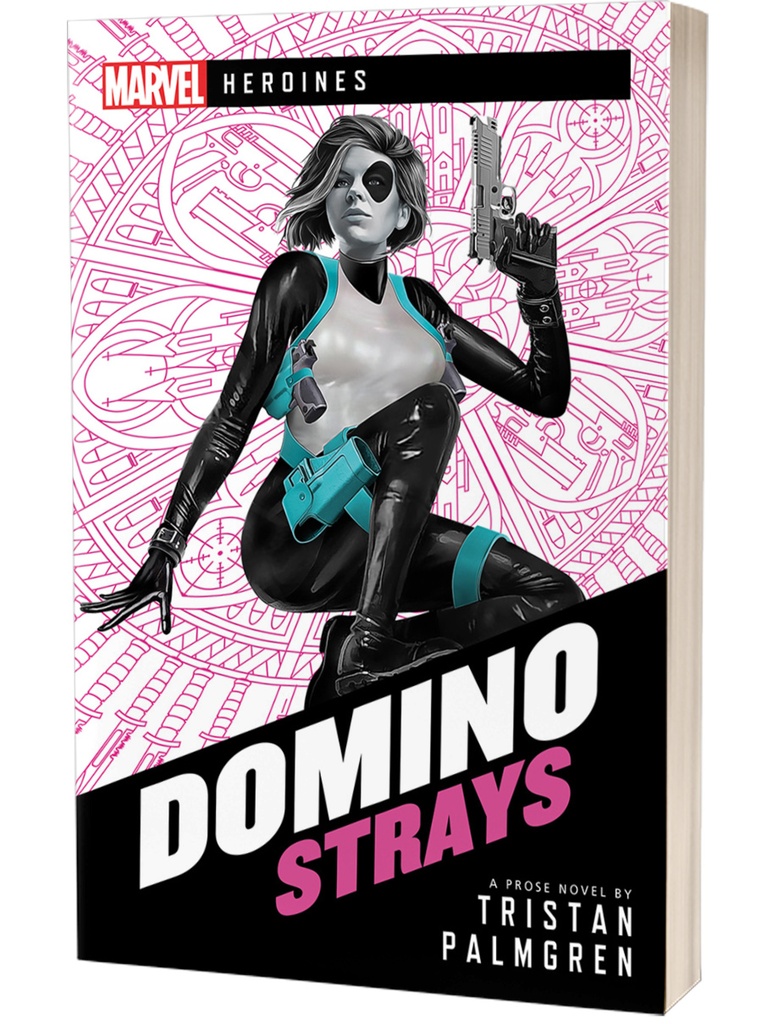 MARVEL Novel: Heroines - Domino Strays