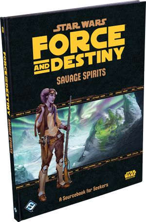 Star Wars: RPG - Force and Destiny - Supplements - Savage Spirits