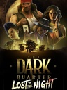 The Dark Quarter - Lost to the Night