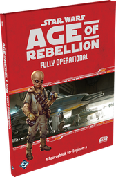 [SWA47] Star Wars: RPG - Age of Rebellion - Supplements - Fully Operational
